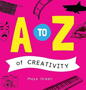 A A to Z of Creativity 