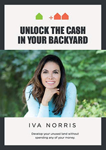 Unlock the Cash in Your Backyard 