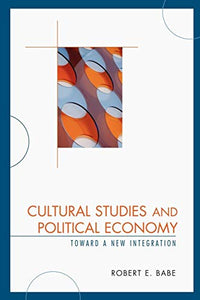 Cultural Studies and Political Economy 