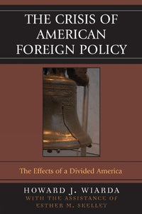 The Crisis of American Foreign Policy 