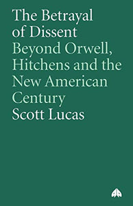 The Betrayal of Dissent 