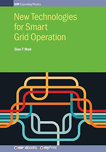 New Technologies for Smart Grid Operation 