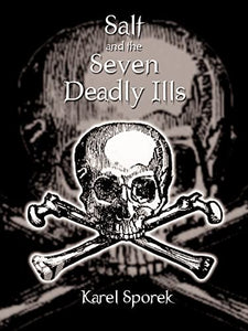 Salt and the Seven Deadly Ills 