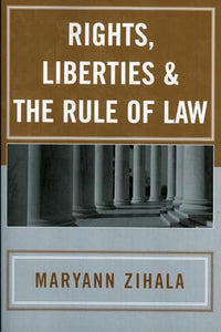 Rights, Liberties & the Rule of Law 
