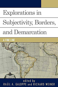 Explorations on Subjectivity, Borders, and Demarcation 