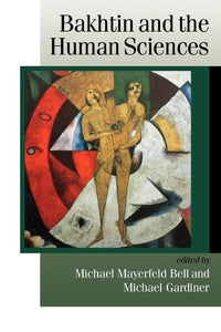 Bakhtin and the Human Sciences 