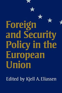 Foreign and Security Policy in the European Union 