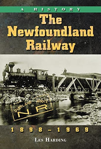The Newfoundland Railway, 1898-1969 