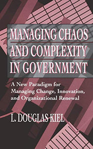 Managing Chaos and Complexity in Government 