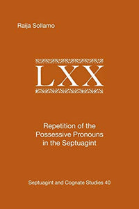 Repetition of the Possessive Pronouns in the Septuagint 