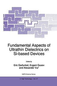 Fundamental Aspects of Ultrathin Dielectrics on Si-based Devices 