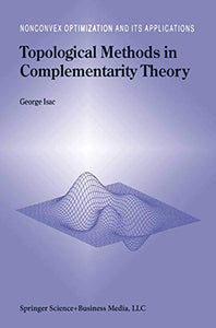 Topological Methods in Complementarity Theory 