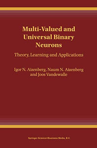 Multi-Valued and Universal Binary Neurons 