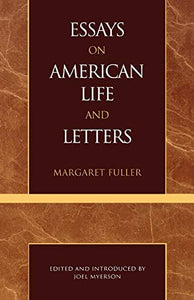 Essays on American Life and Letters (Masterworks of Literature Series) 
