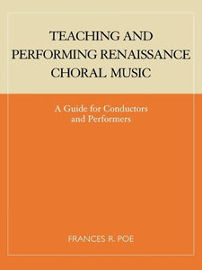 Teaching and Performing Renaissance Choral Music 