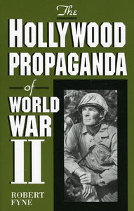 The Hollywood Propaganda of World War II 