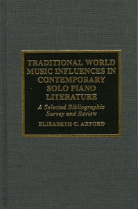 Traditional World Music Influences in Contemporary Solo Piano Literature 