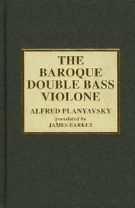 The Baroque Double Bass Violone 