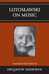 Lutoslawski on Music 
