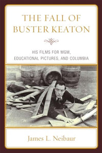 The Fall of Buster Keaton 