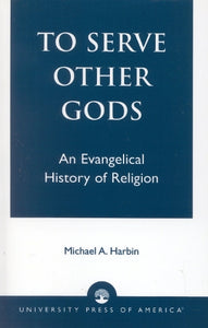 To Serve Other Gods 