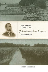 The Darien Journal of John Girardeau Legare, Ricegrower 