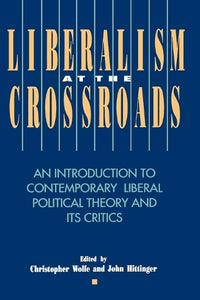 Liberalism at the Crossroads 