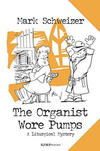 The Organist Wore Pumps 