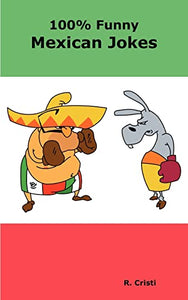 100% Funny Mexican Jokes 