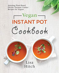 Vegan Instant Pot Cookbook 