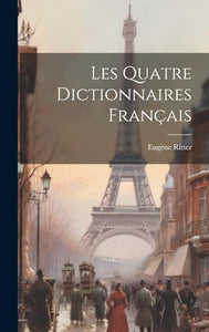 Les Quatre Dictionnaires Francais 