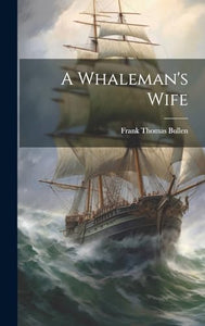 A Whaleman's Wife 