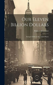 Our Eleven Billion Dollars 