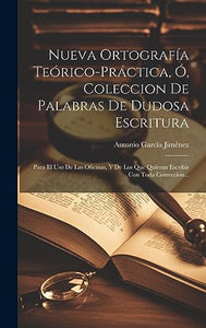 Nueva Ortografía Teórico-práctica, Ó, Coleccion De Palabras De Dudosa Escritura 