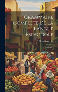 Grammaire Complète De La Langue Espagnole 