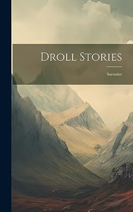 Droll Stories; Sarrasine 