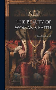 The Beauty of Woman's Faith 