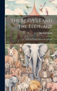 The Beavers and the Elephant 