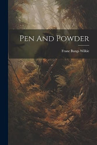 Pen And Powder 