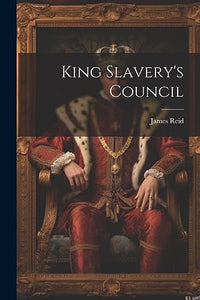 King Slavery's Council 