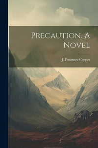 Precaution. A Novel 