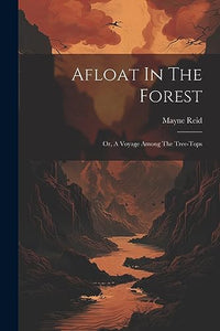 Afloat In The Forest 