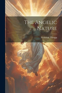 The Angelic Nature 