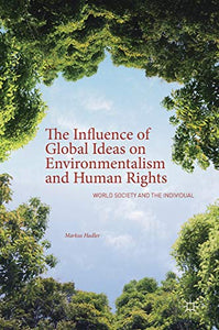 The Influence of Global Ideas on Environmentalism and Human Rights 