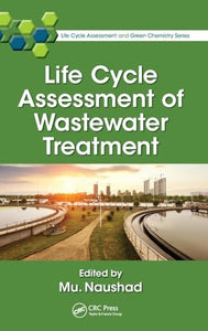 Life Cycle Assessment of Wastewater Treatment 