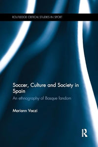 Soccer, Culture and Society in Spain 