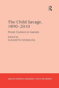 The Child Savage, 1890-2010 