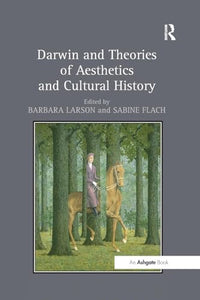Darwin and Theories of Aesthetics and Cultural History 