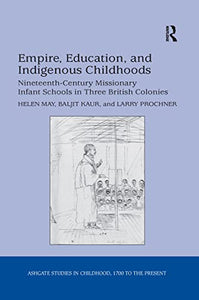 Empire, Education, and Indigenous Childhoods 