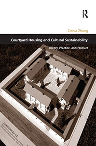 Courtyard Housing and Cultural Sustainability 